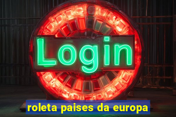 roleta paises da europa